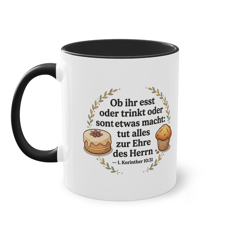 Kaffee Tasse - 1.Korinther 10:31 Ob ihr esst oder trinkt oder sonst etwas macht tut alles zur ehre des Herrn