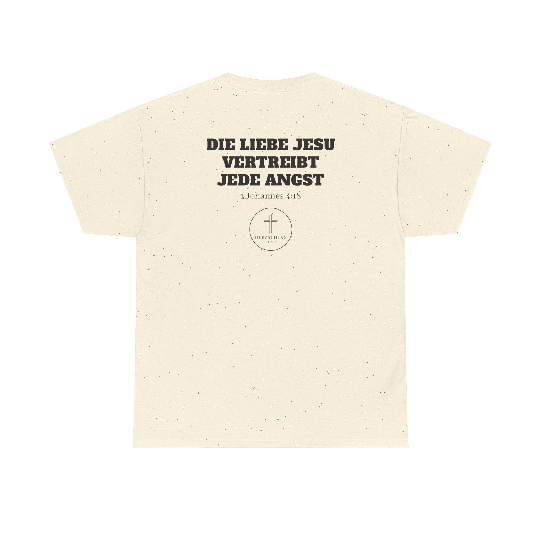 Die Liebe Jesu vertreibt jede Angst 1.Johannes 4:18 T-Shirt