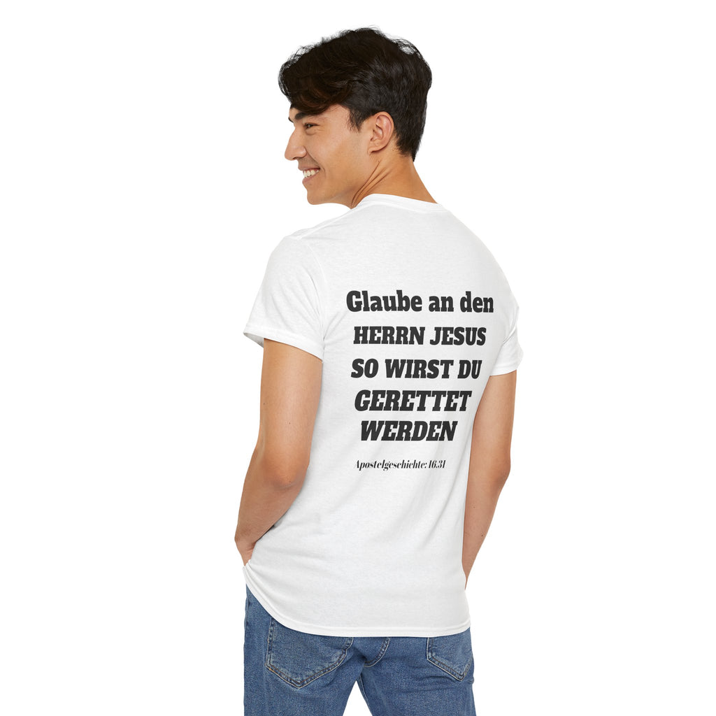 ,,Glaube an den Herrn Jesus so wirst du Gerettet werden,, Apg: 16,31 T-Shirt