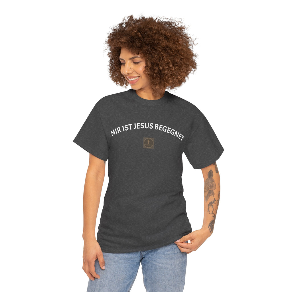 ,,Mir ist Jesus begegnet,, - Trage dein Zeugnis - T-Shirt