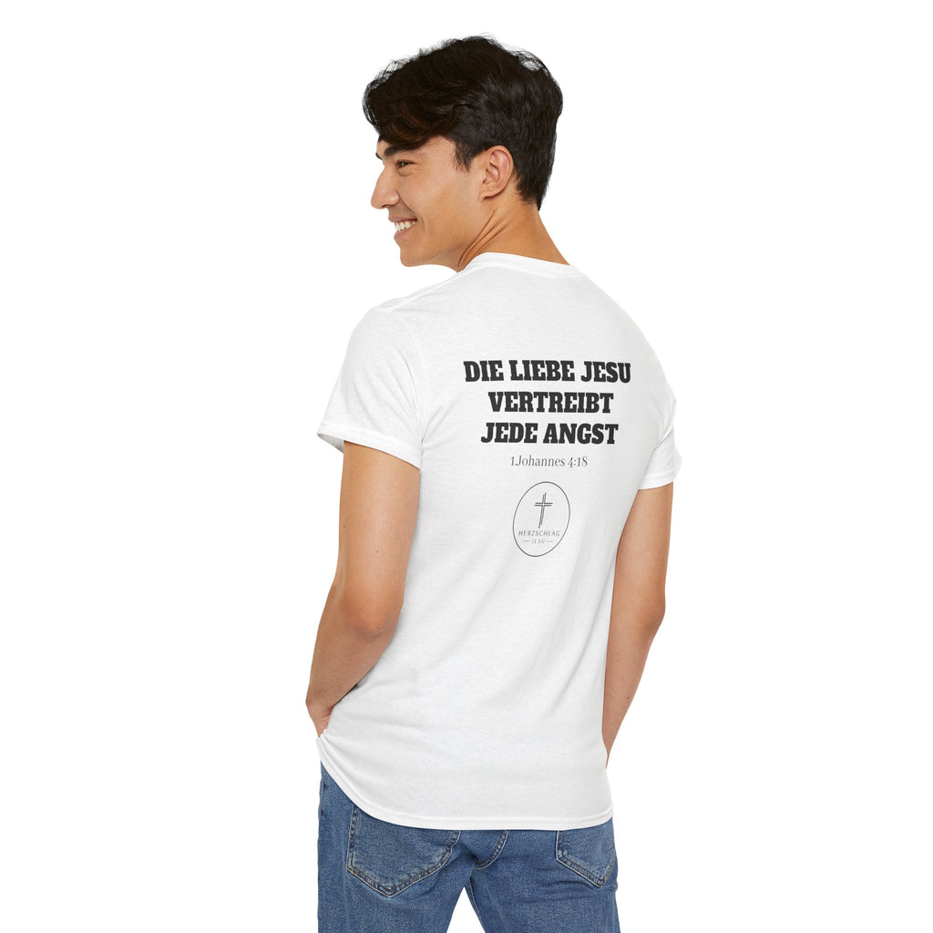 Die Liebe Jesu vertreibt jede Angst 1.Johannes 4:18 T-Shirt