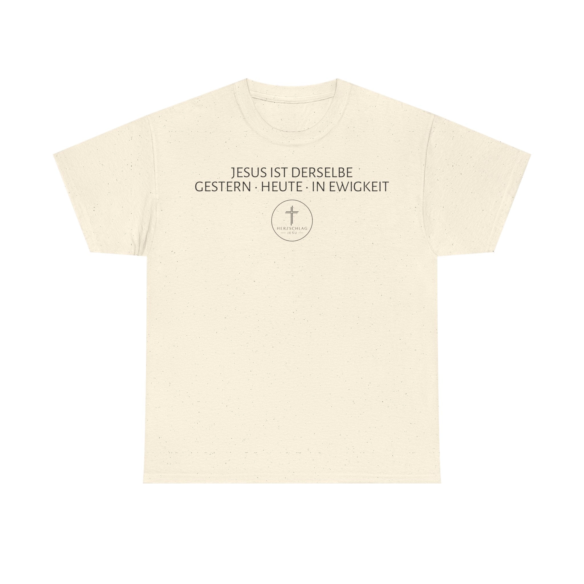 ,,Jesus ist derselbe Gestern - Heute - in Ewigkeit,, T-Shirt