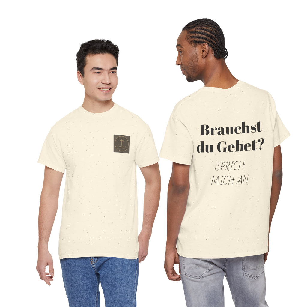 Brauchst du Gebet? Sprich mich an T-Shirt