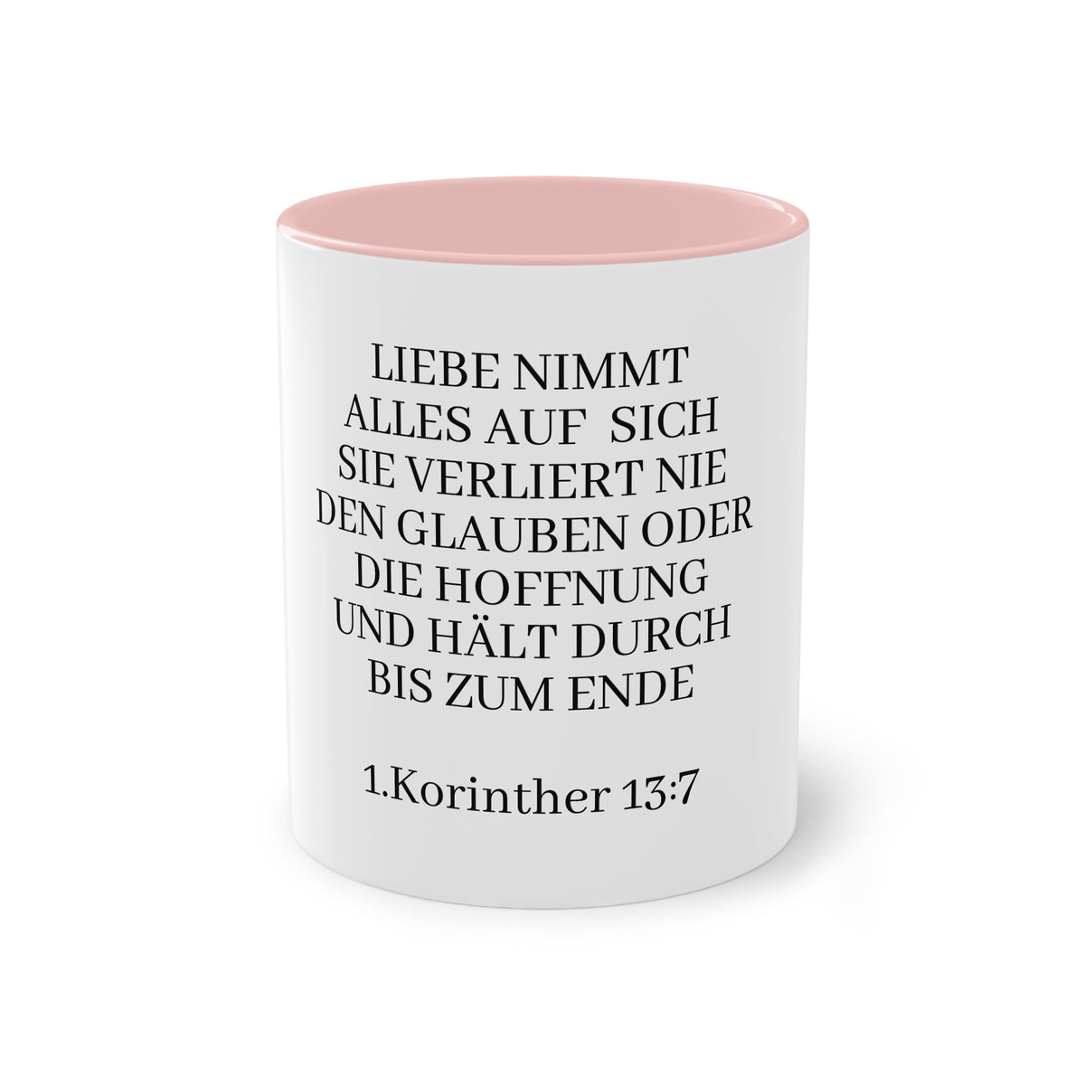 1.Korinther 13:7 - Tasse