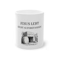 ,,Jesus Lebt, Er ist Auferstanden,, - Tasse - mit Leeres Grab Design