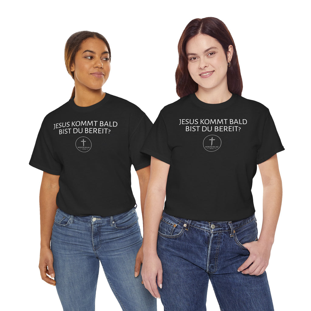 ,,Jesus kommt bald bist du bereit?,, - T-Shirt