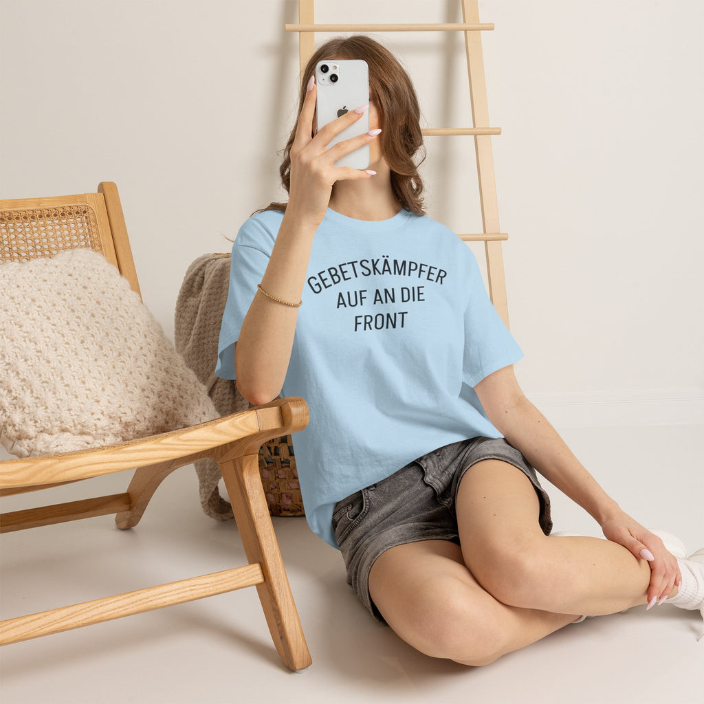 ,,Gebetskämpfer auf an die Front,, T-Shirt