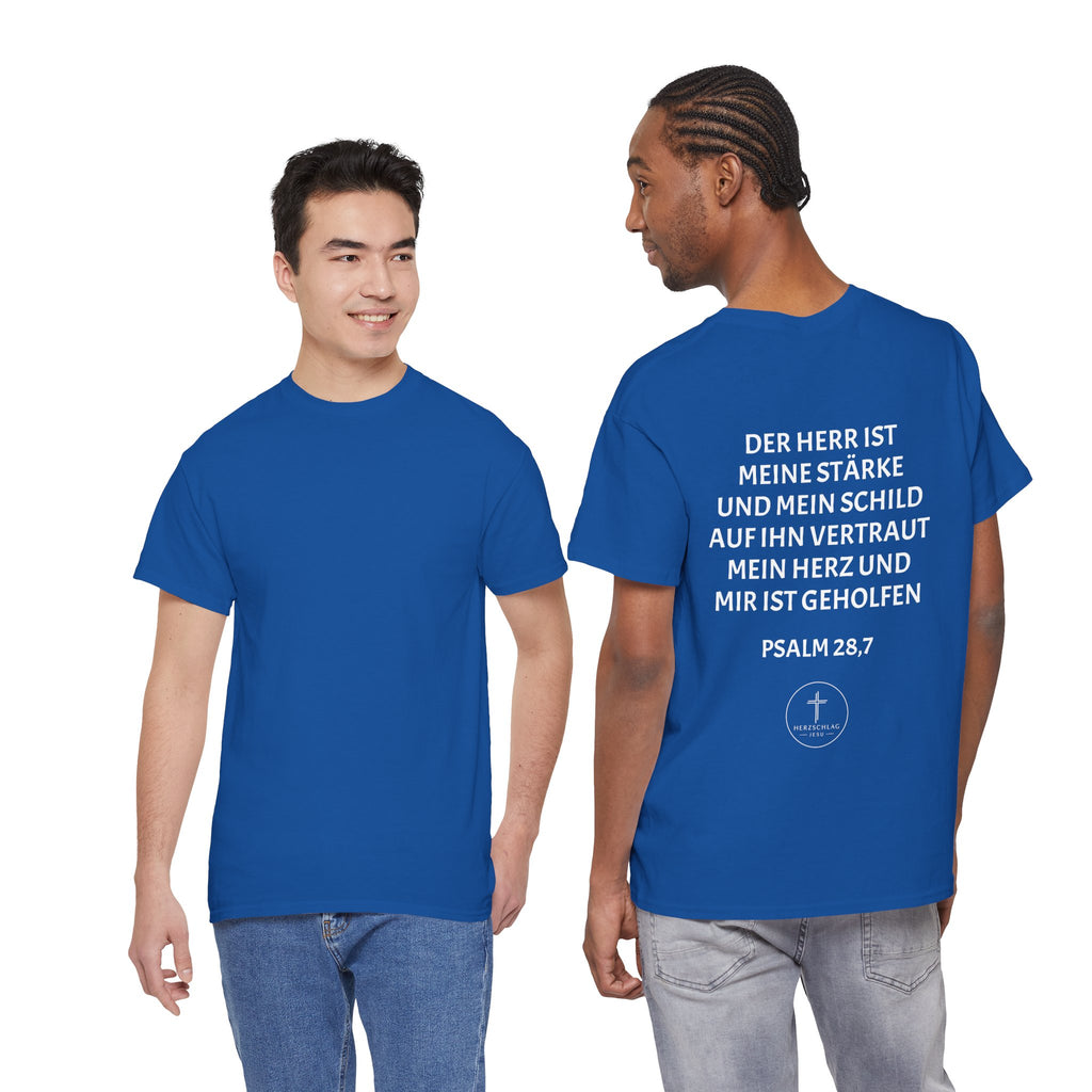 T-Shirt - Psalm 28:7 Der Herr ist meine Stärke und mein Schild auf ihn vertraut mein Herz und mir ist geholfen