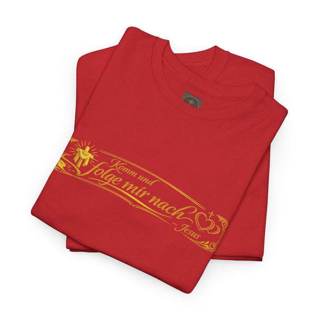 ..Komm und Folge mir nach,, Design T-Shirt