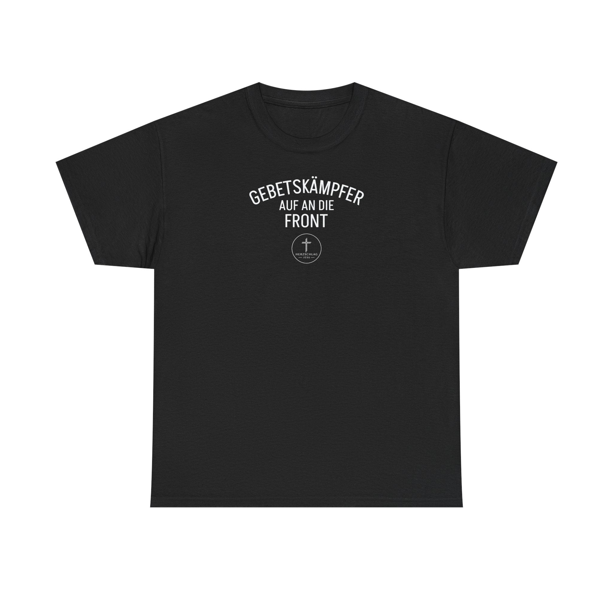 ,,Gebetskämpfer auf an die Front,, T-Shirt