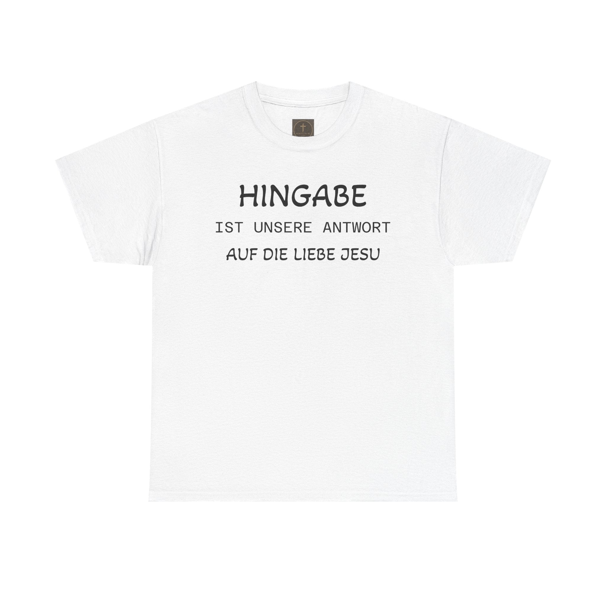 ,,Hingabe ist unsere Antwort auf die Liebe Jesu“ | Christliches Statement T-Shirt