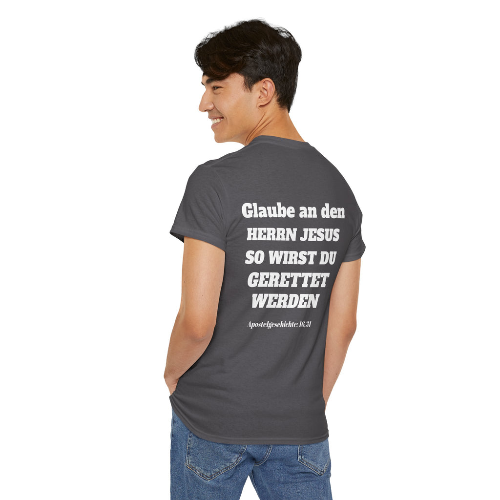 ,,Glaube an den Herrn Jesus so wirst du Gerettet werden,, Apg: 16,31 T-Shirt