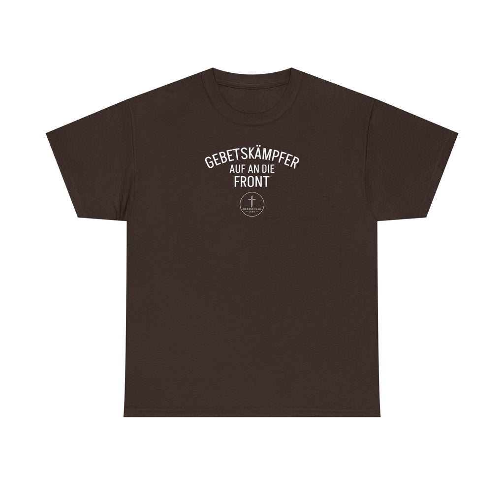 ,,Gebetskämpfer auf an die Front,, T-Shirt