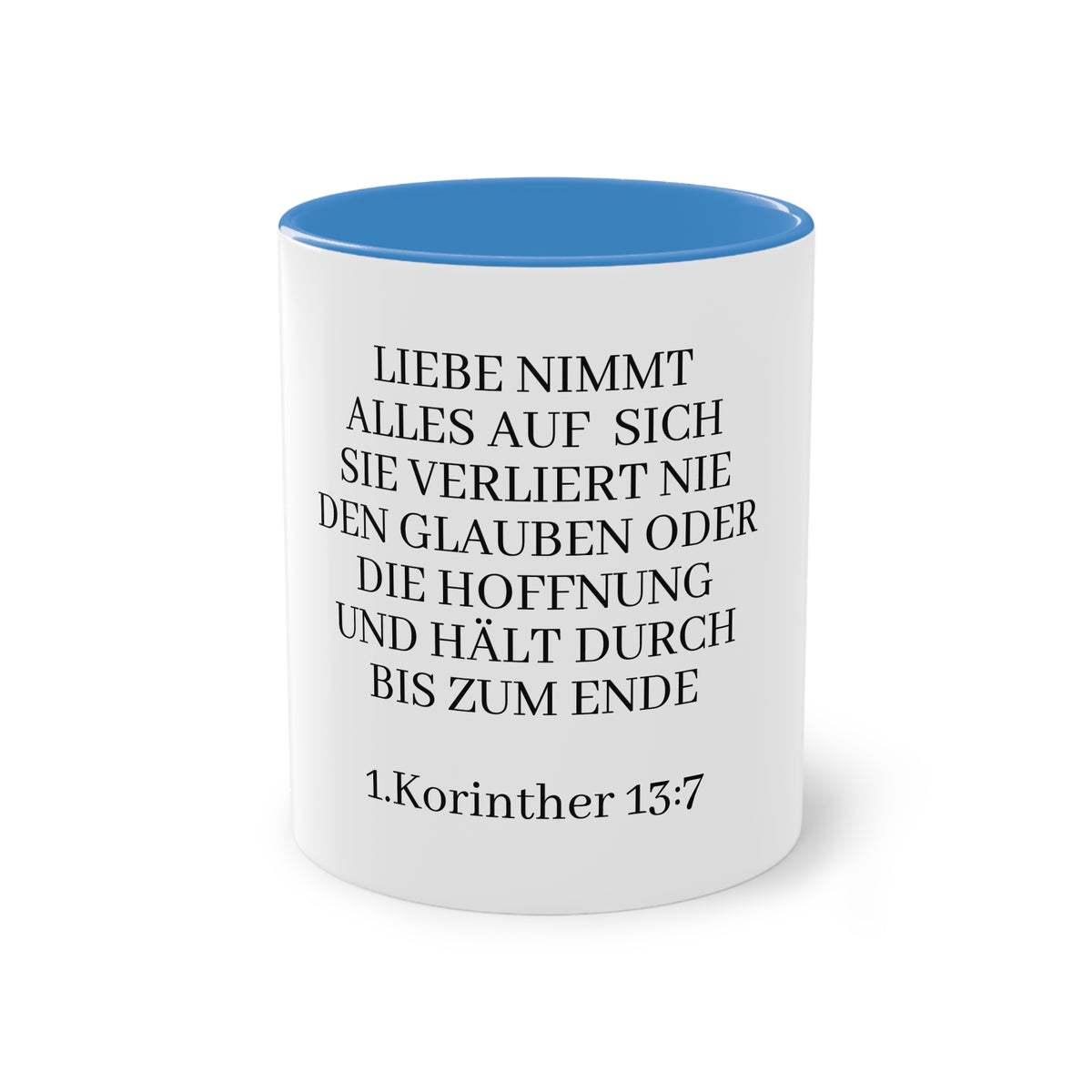 1.Korinther 13:7 - Tasse
