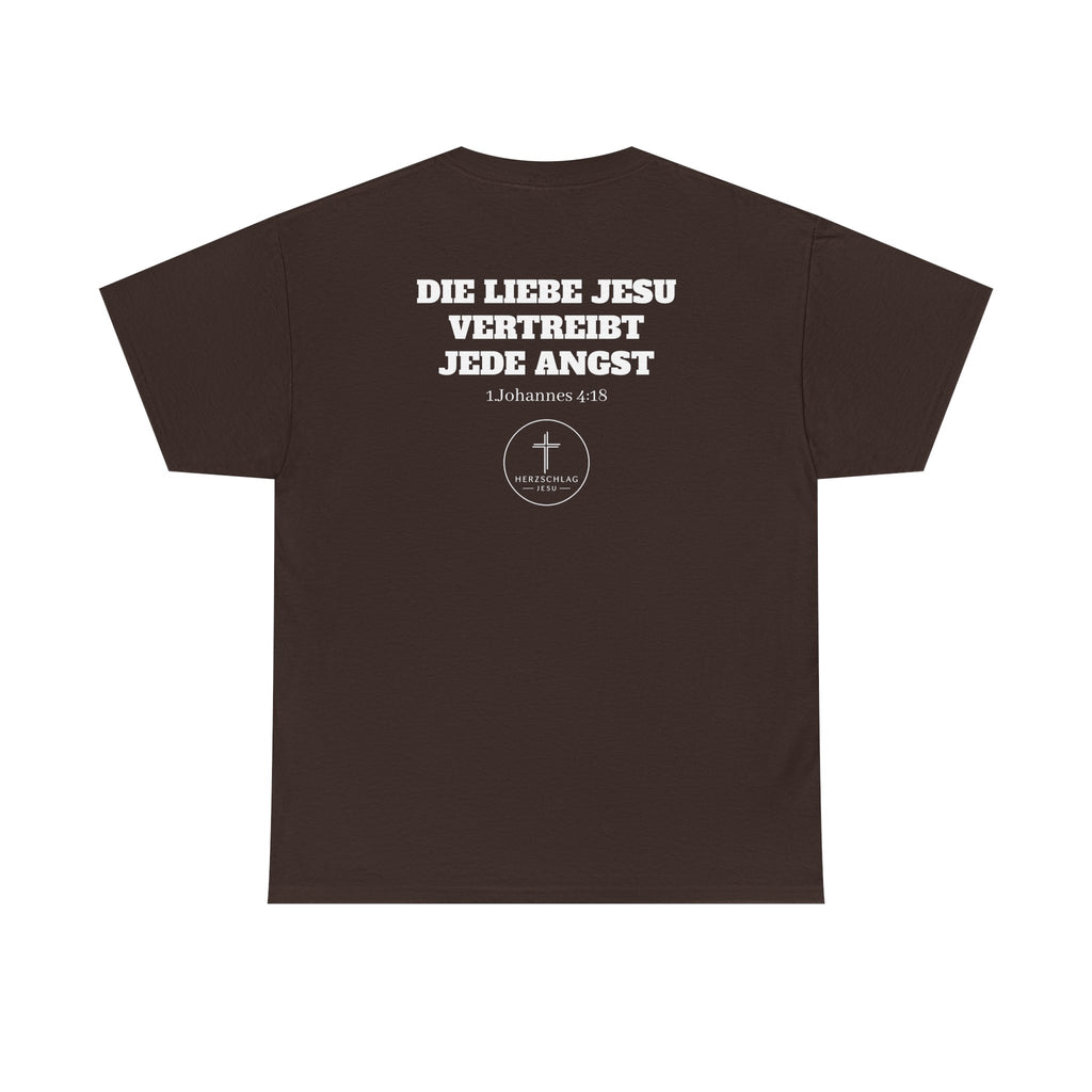 Die Liebe Jesu vertreibt jede Angst 1.Johannes 4:18 T-Shirt