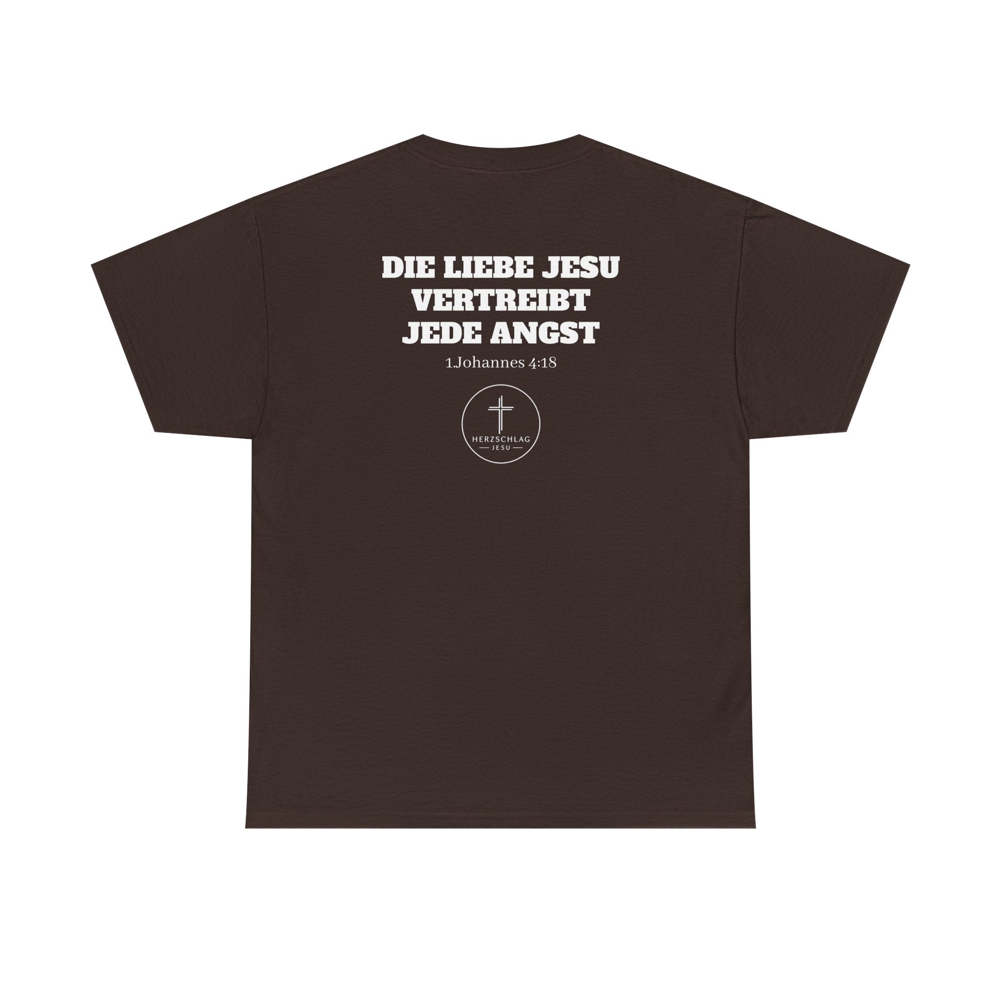 Die Liebe Jesu vertreibt jede Angst 1.Johannes 4:18 T-Shirt