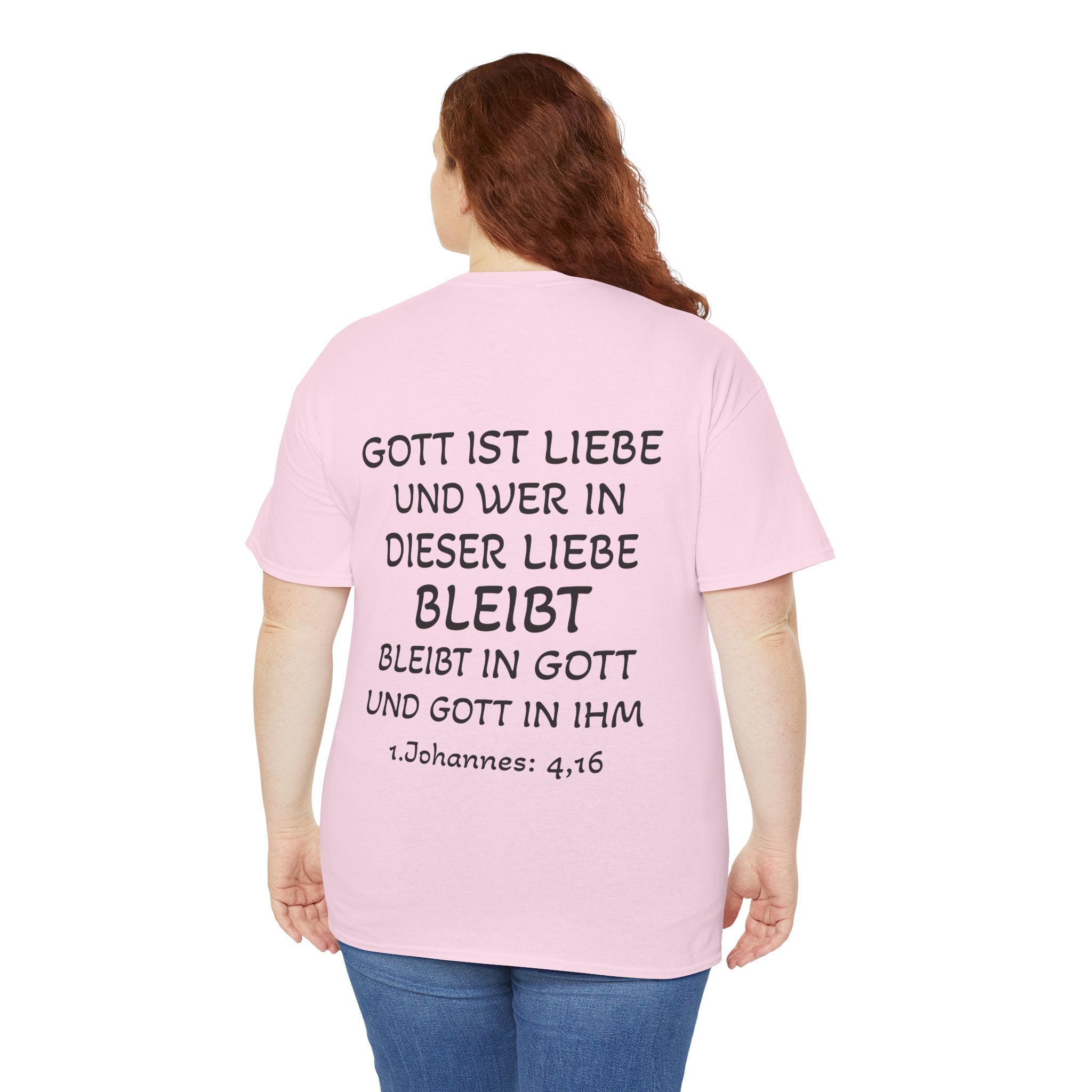 1.Johannes: 4,16 - Rückseite T-Shirt