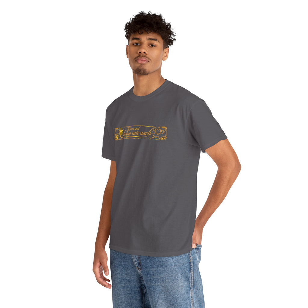 ..Komm und Folge mir nach,, Design T-Shirt