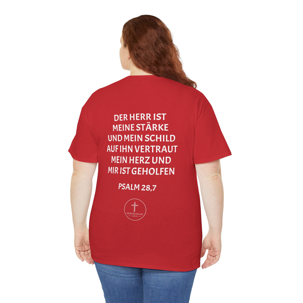 T-Shirt - Psalm 28:7 Der Herr ist meine Stärke und mein Schild auf ihn vertraut mein Herz und mir ist geholfen