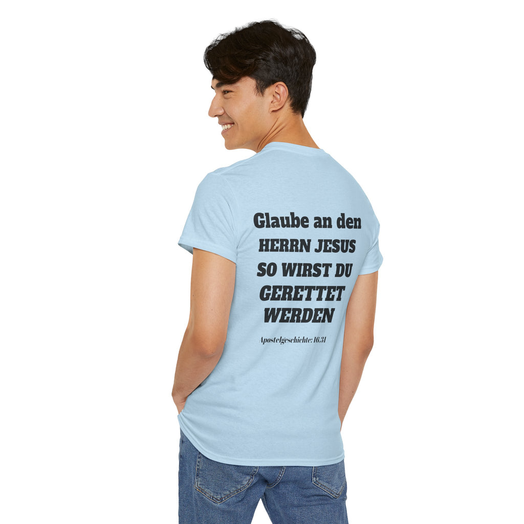 ,,Glaube an den Herrn Jesus so wirst du Gerettet werden,, Apg: 16,31 T-Shirt