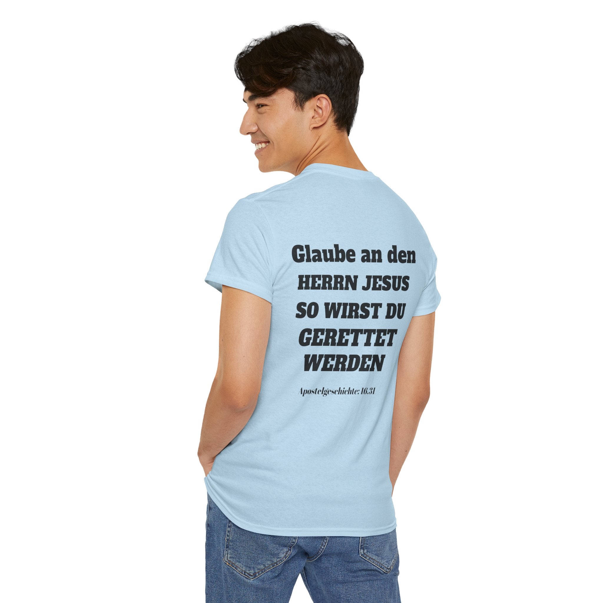 ,,Glaube an den Herrn Jesus so wirst du Gerettet werden,, Apg: 16,31 T-Shirt