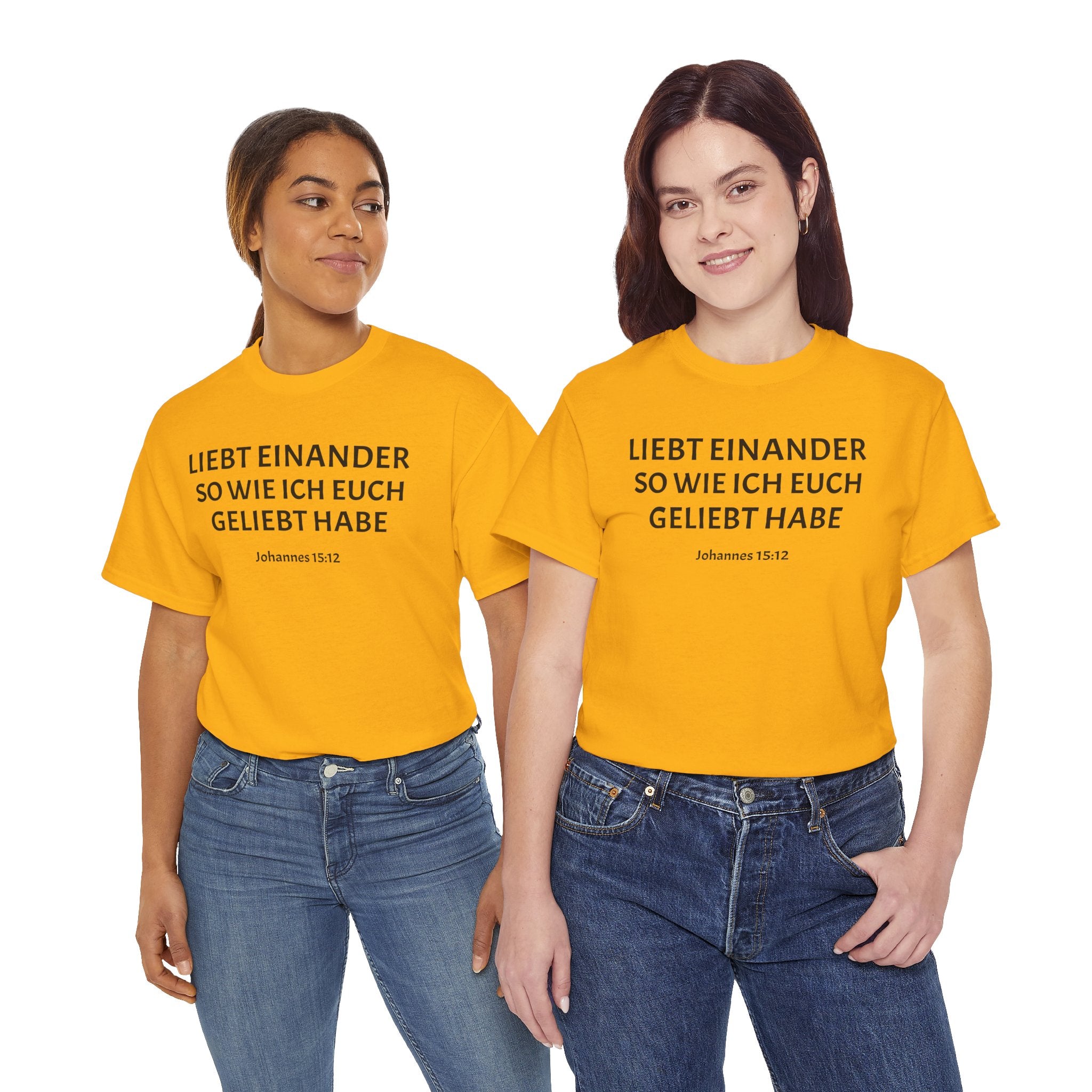 ,,Liebt einander so wie ich euch geliebt habe,, Johannes: 15,12 T-Shirt