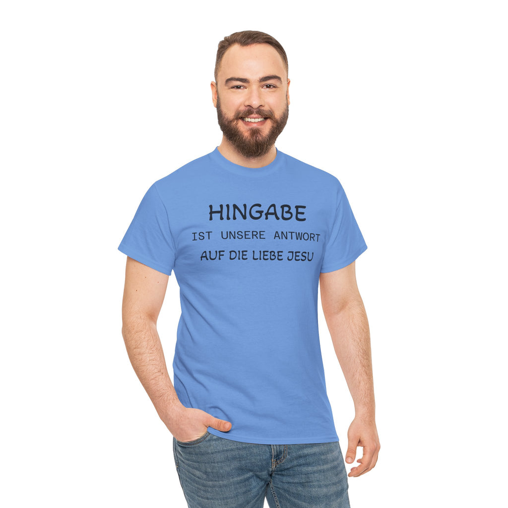 ,,Hingabe ist unsere Antwort auf die Liebe Jesu“ | Christliches Statement T-Shirt
