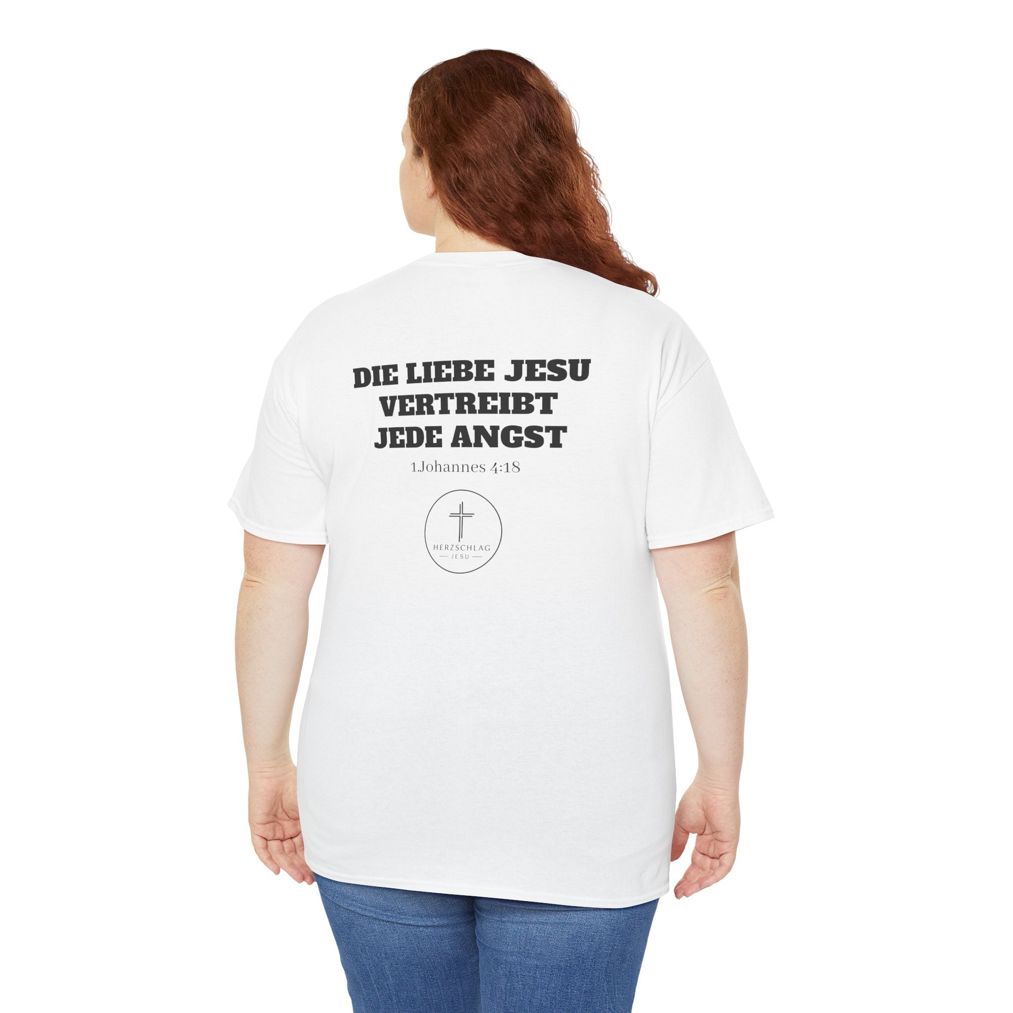 Die Liebe Jesu vertreibt jede Angst 1.Johannes 4:18 T-Shirt