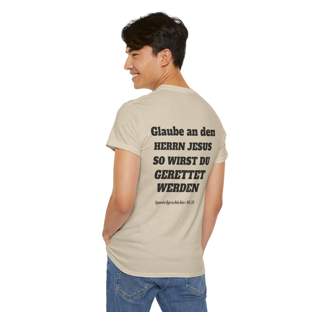 ,,Glaube an den Herrn Jesus so wirst du Gerettet werden,, Apg: 16,31 T-Shirt