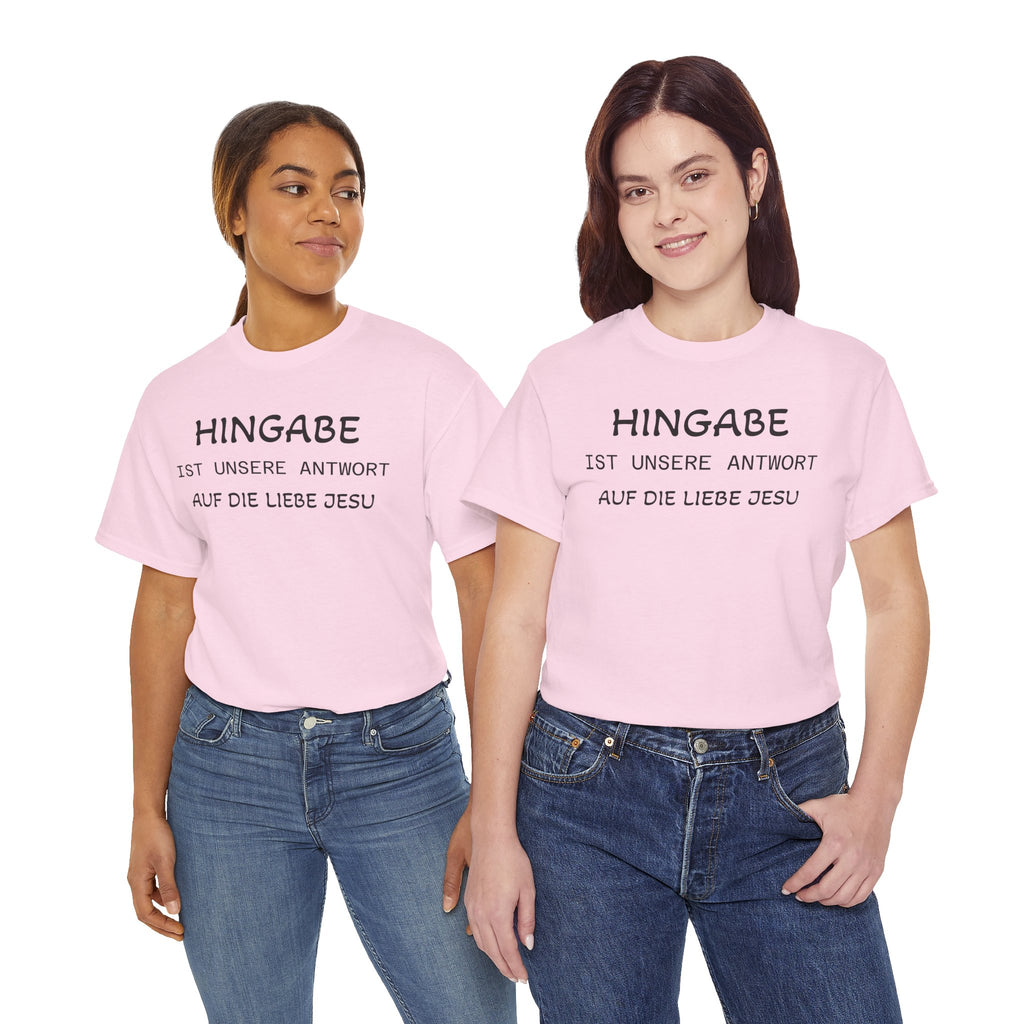 ,,Hingabe ist unsere Antwort auf die Liebe Jesu“ | Christliches Statement T-Shirt
