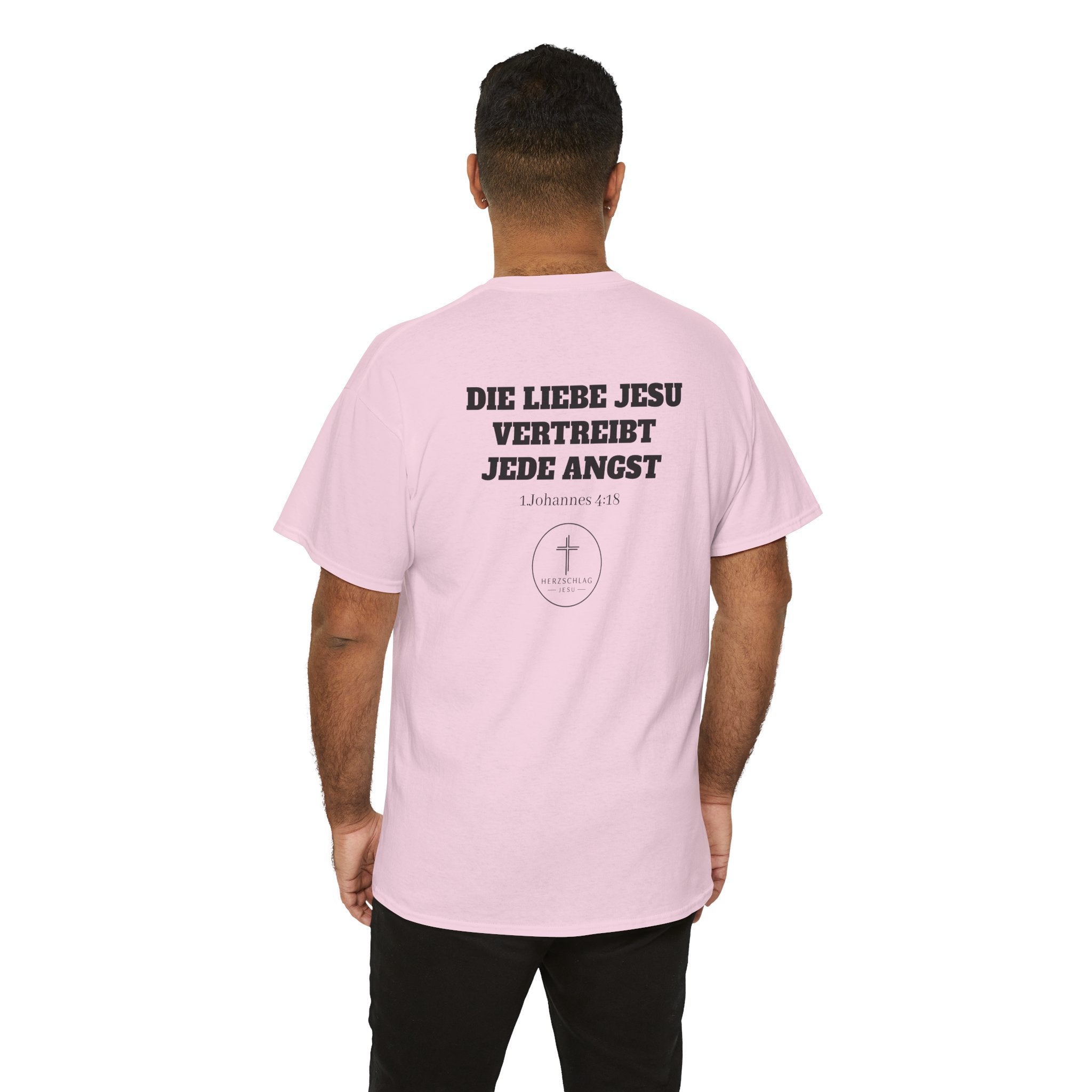 Die Liebe Jesu vertreibt jede Angst 1.Johannes 4:18 T-Shirt