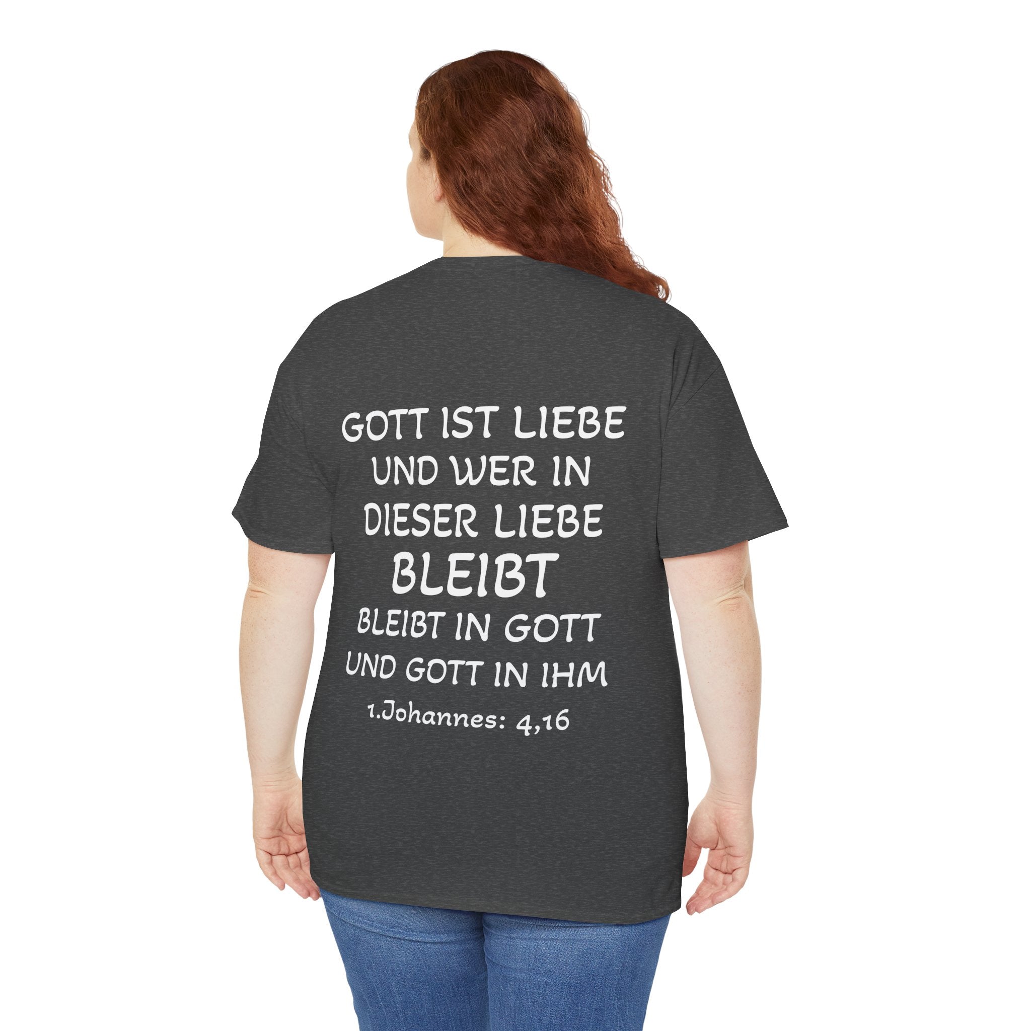 1.Johannes: 4,16 - Rückseite T-Shirt