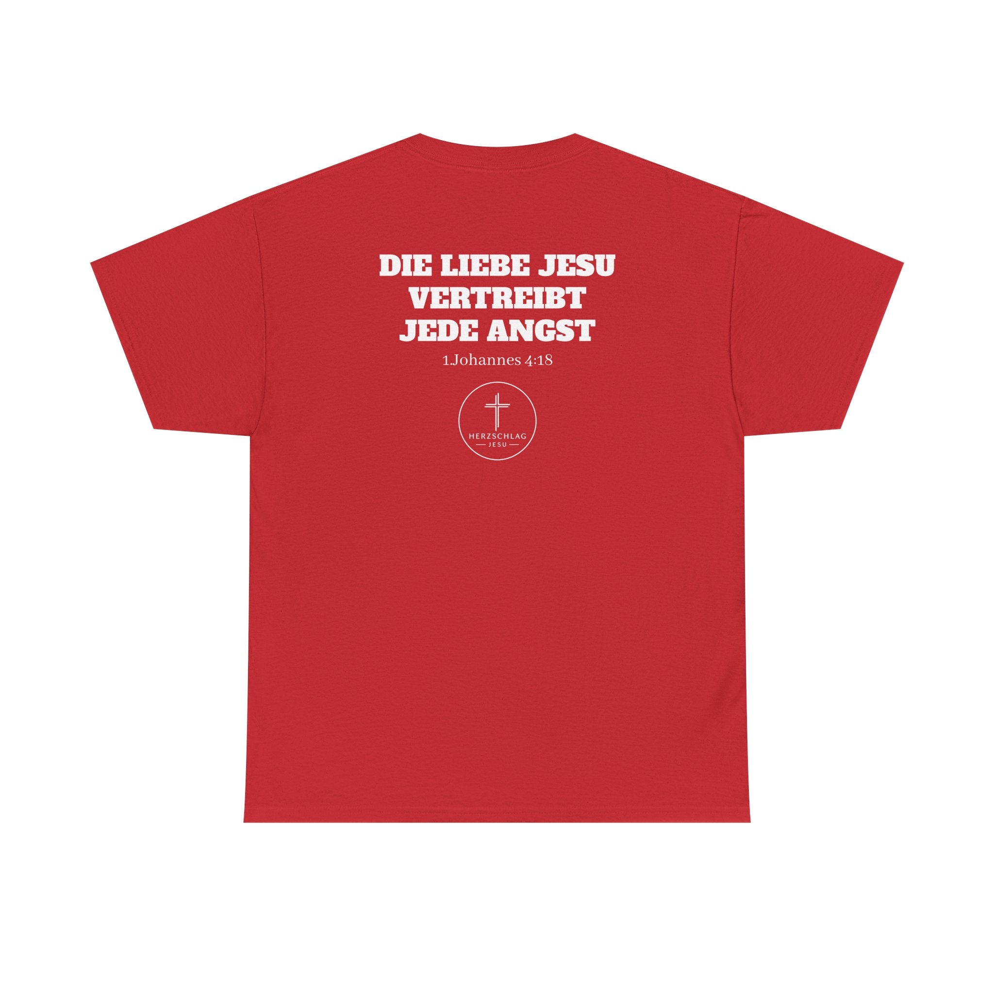 Die Liebe Jesu vertreibt jede Angst 1.Johannes 4:18 T-Shirt