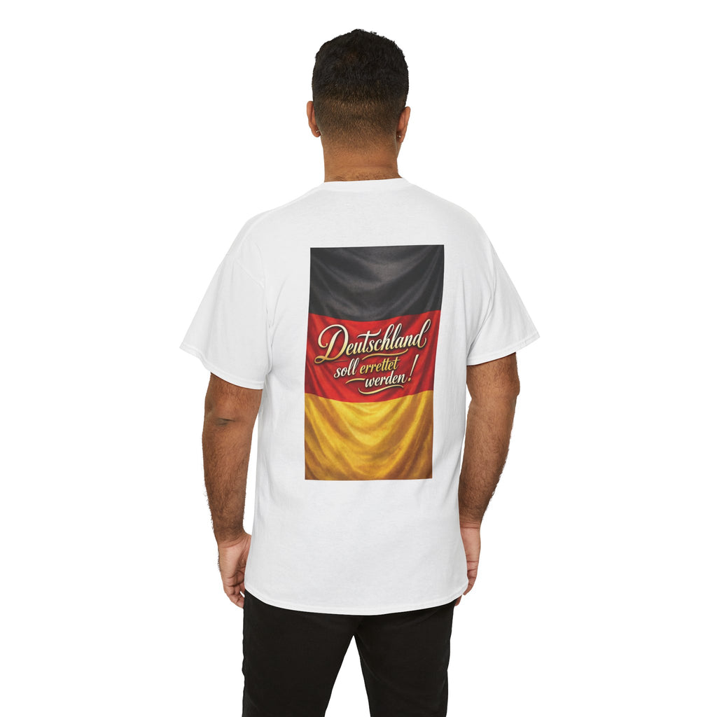Deutschland soll Errettet werden Design T-Shirt