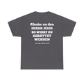 ,,Glaube an den Herrn Jesus so wirst du Gerettet werden,, Apg: 16,31 T-Shirt
