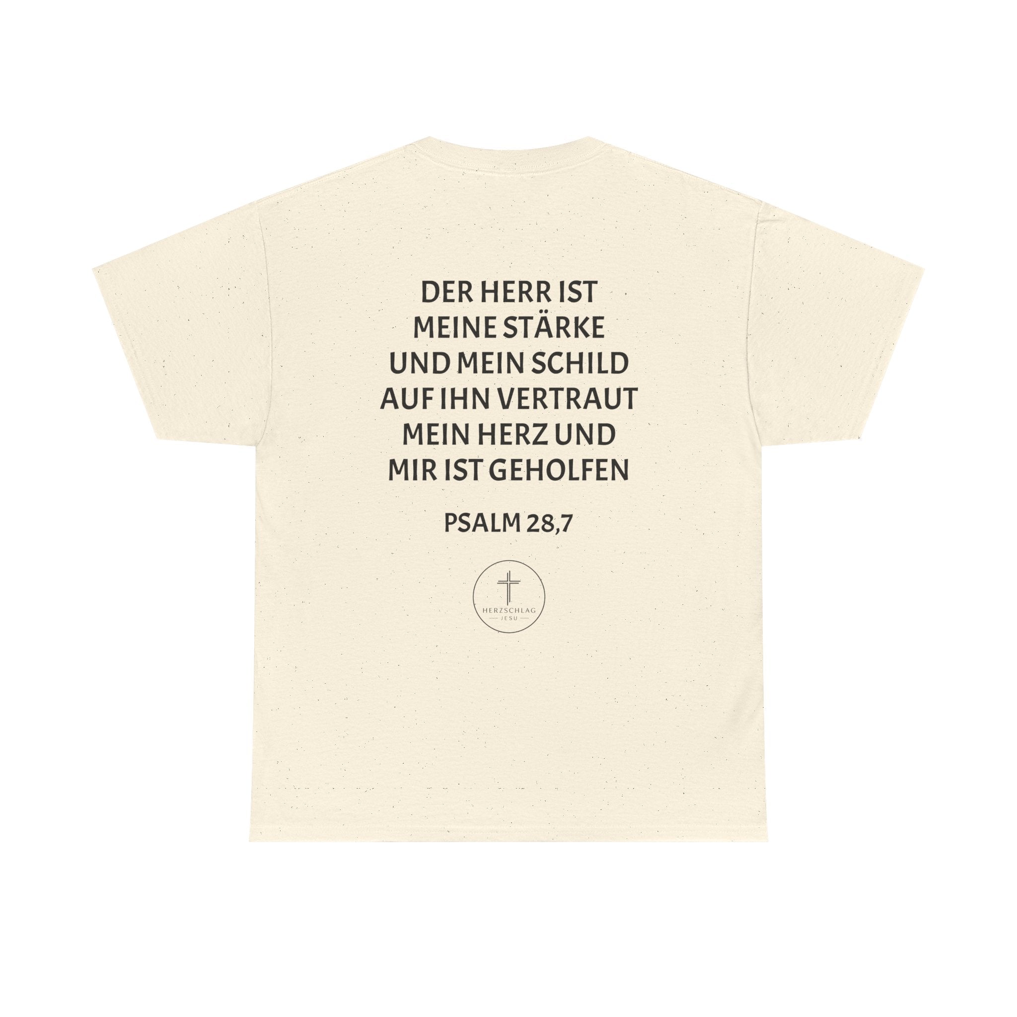 T-Shirt - Psalm 28:7 Der Herr ist meine Stärke und mein Schild auf ihn vertraut mein Herz und mir ist geholfen