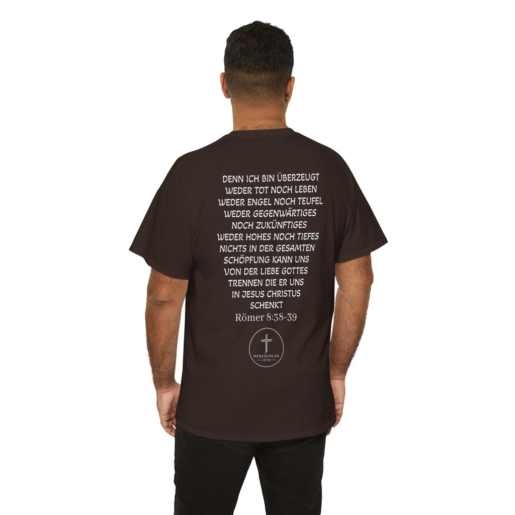 T-Shirt - Römer 8:38-39 nichts kann uns trennen von der Liebe Gottes