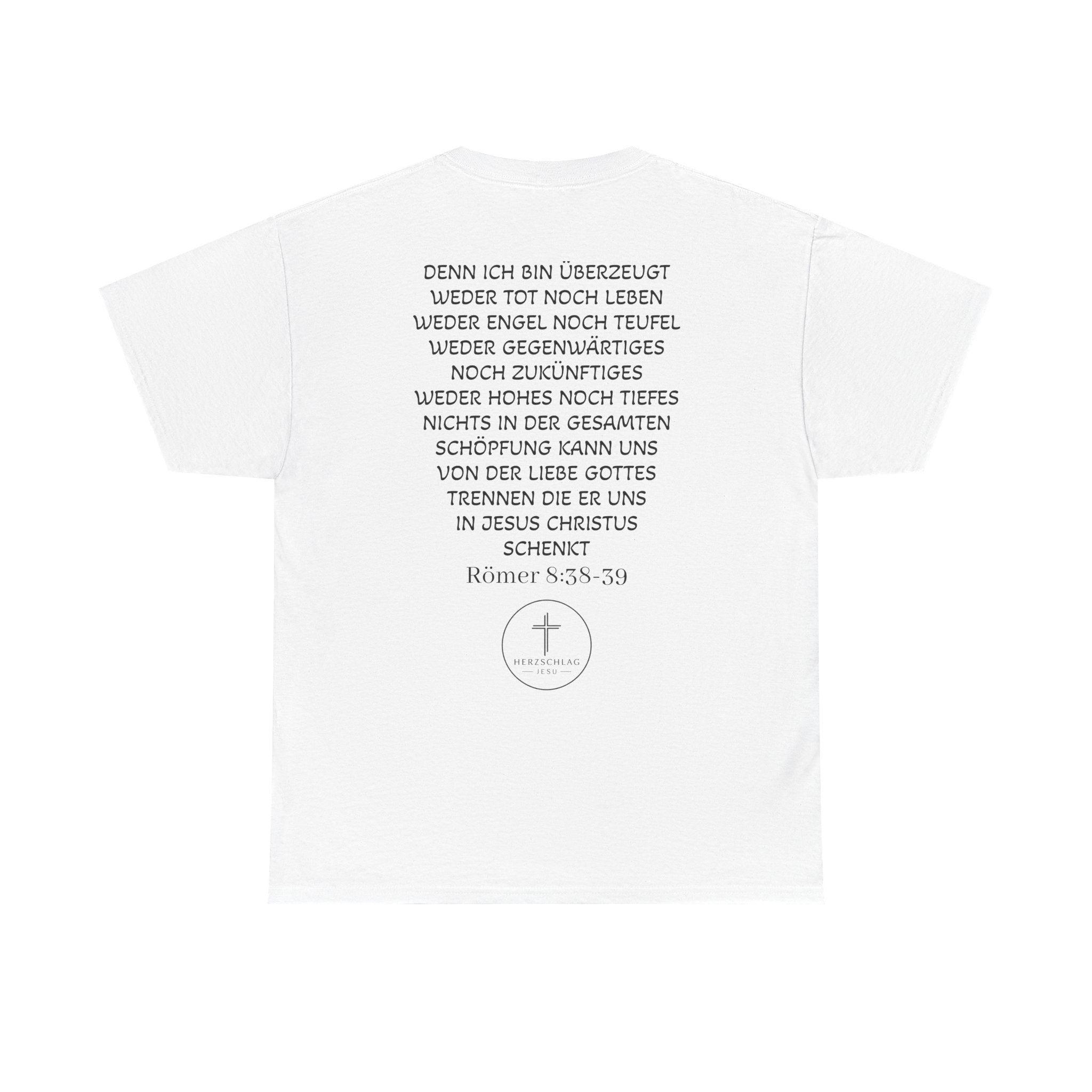 T-Shirt - Römer 8:38-39 nichts kann uns trennen von der Liebe Gottes