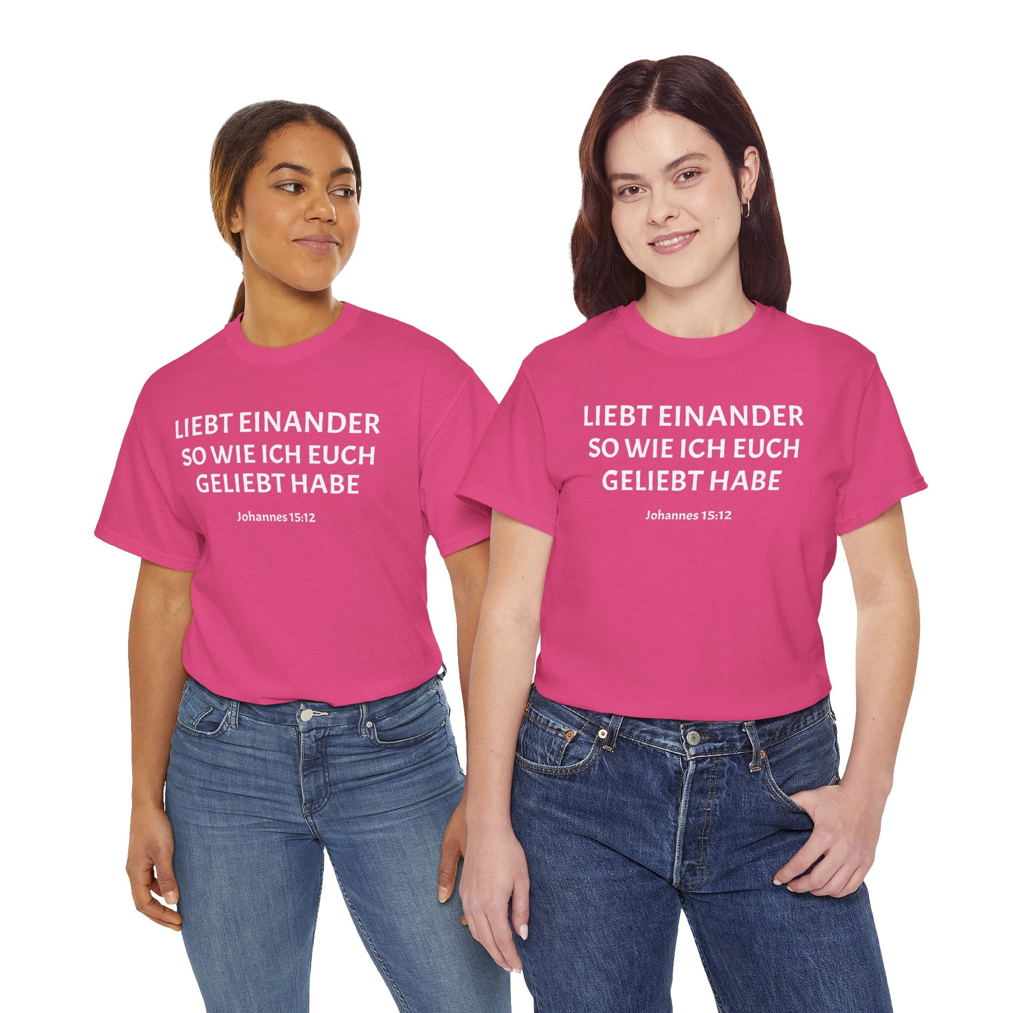 ,,Liebt einander so wie ich euch geliebt habe,, Johannes: 15,12 T-Shirt