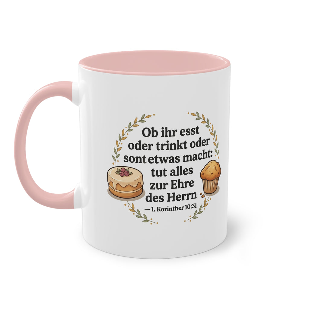Kaffee Tasse - 1.Korinther 10:31 Ob ihr esst oder trinkt oder sonst etwas macht tut alles zur ehre des Herrn