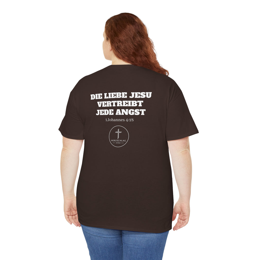 Die Liebe Jesu vertreibt jede Angst 1.Johannes 4:18 T-Shirt