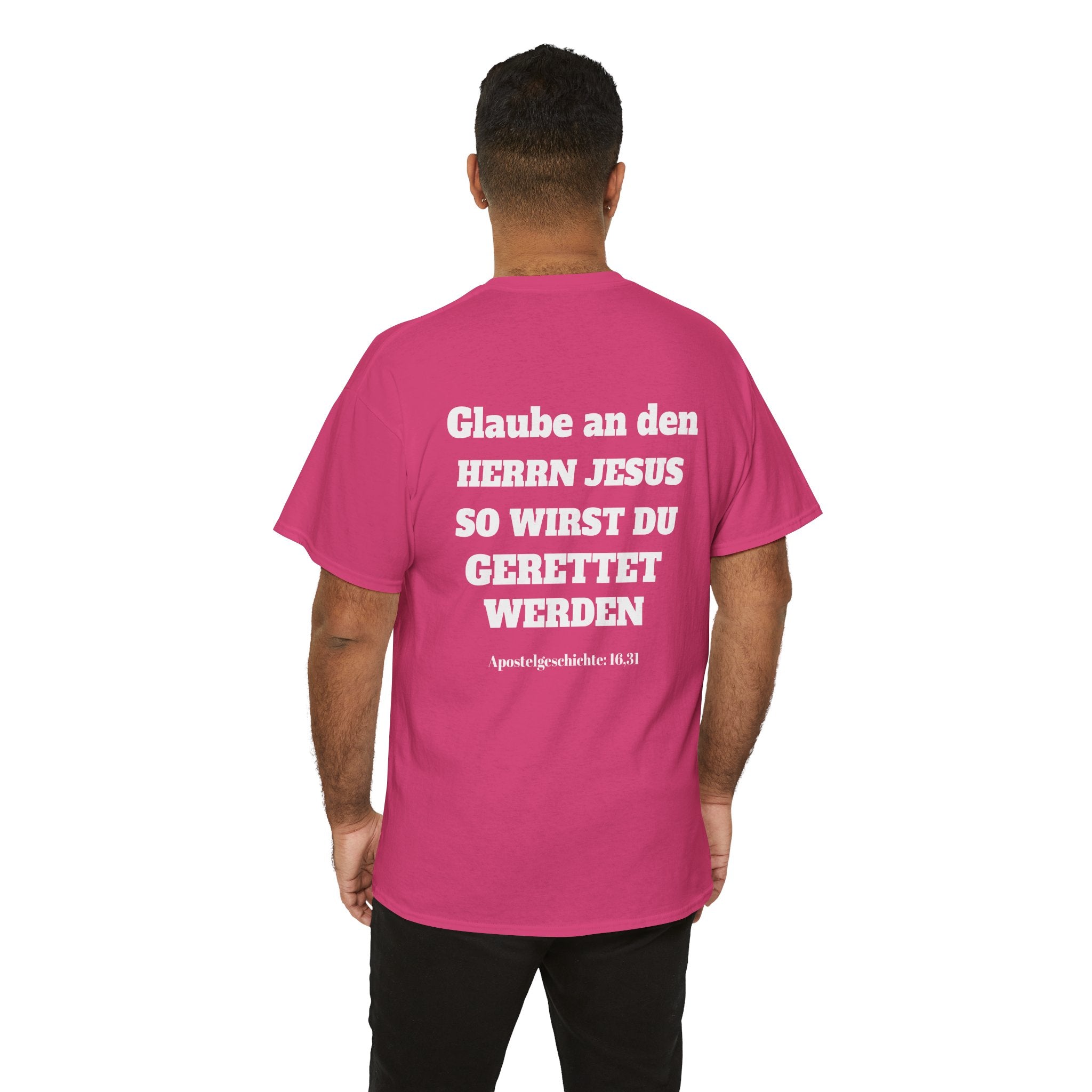 ,,Glaube an den Herrn Jesus so wirst du Gerettet werden,, Apg: 16,31 T-Shirt