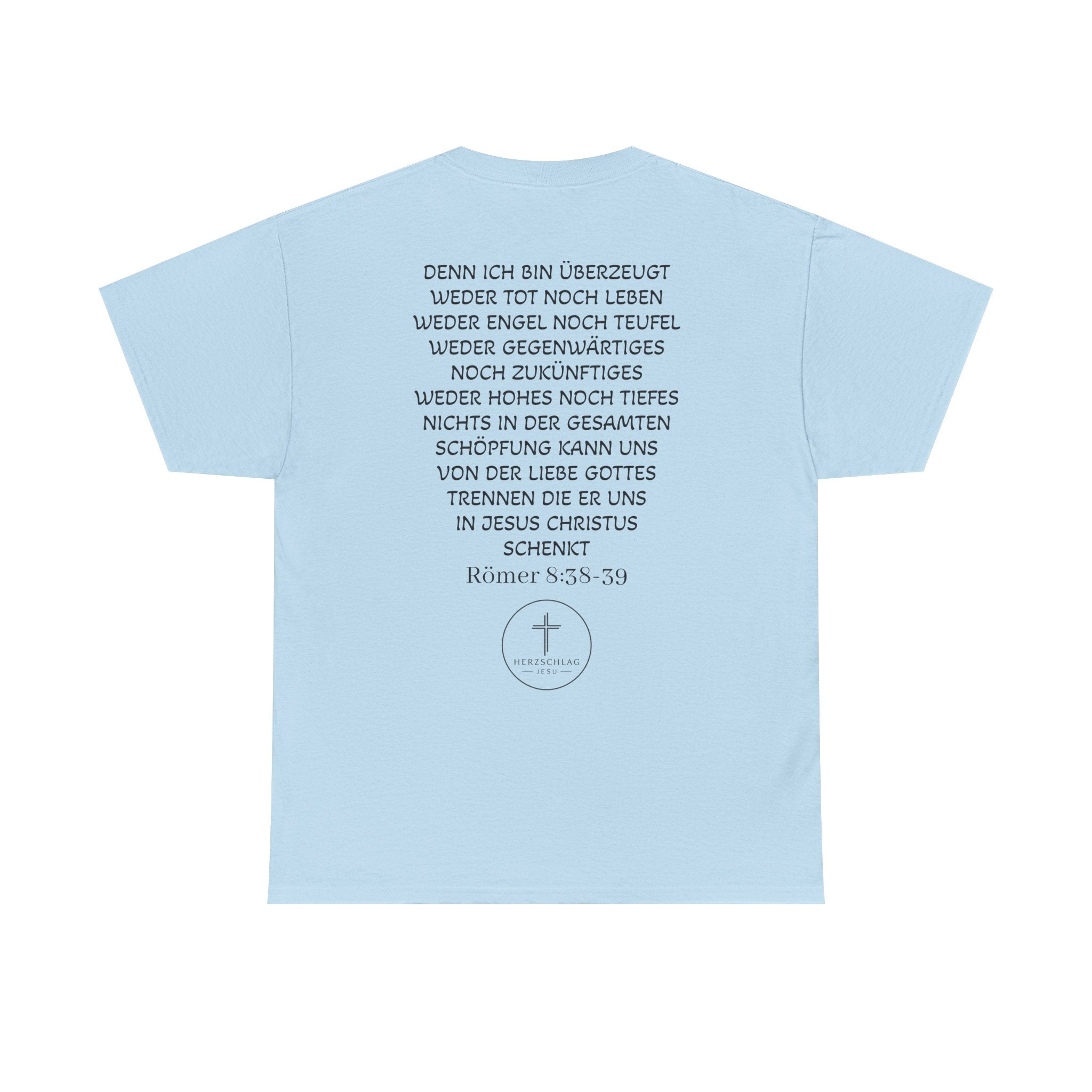 T-Shirt - Römer 8:38-39 nichts kann uns trennen von der Liebe Gottes