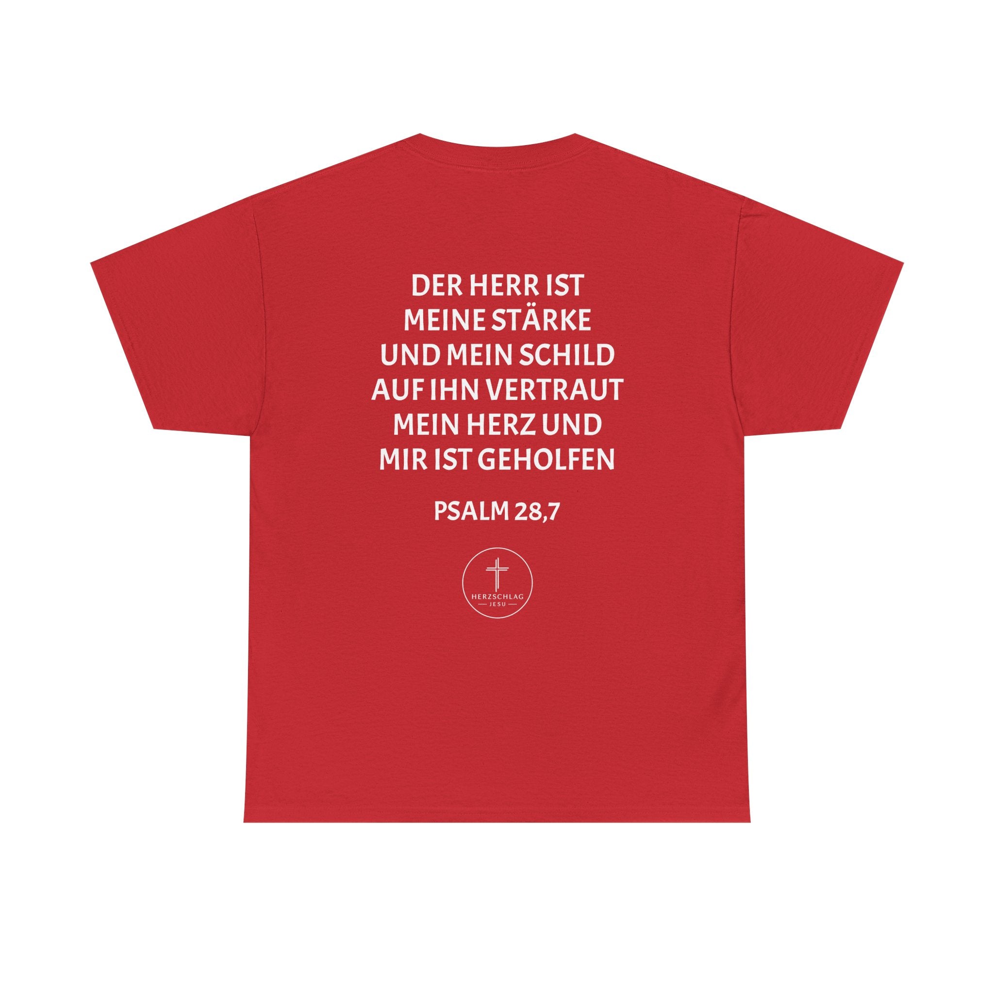 T-Shirt - Psalm 28:7 Der Herr ist meine Stärke und mein Schild auf ihn vertraut mein Herz und mir ist geholfen