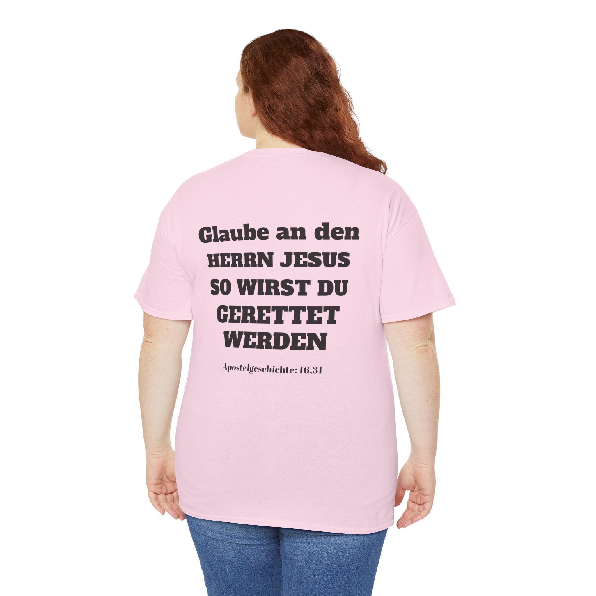 ,,Glaube an den Herrn Jesus so wirst du Gerettet werden,, Apg: 16,31 T-Shirt