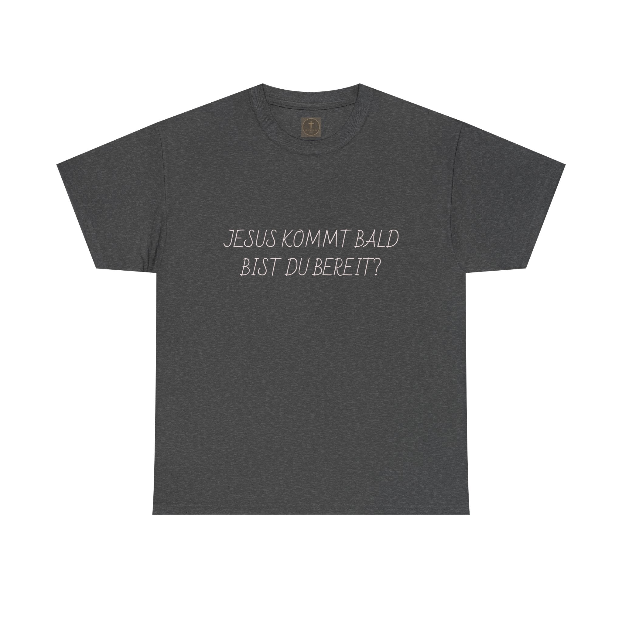 Jesus kommt bald, bist du bereit? German Christian Faith T‑Shirt