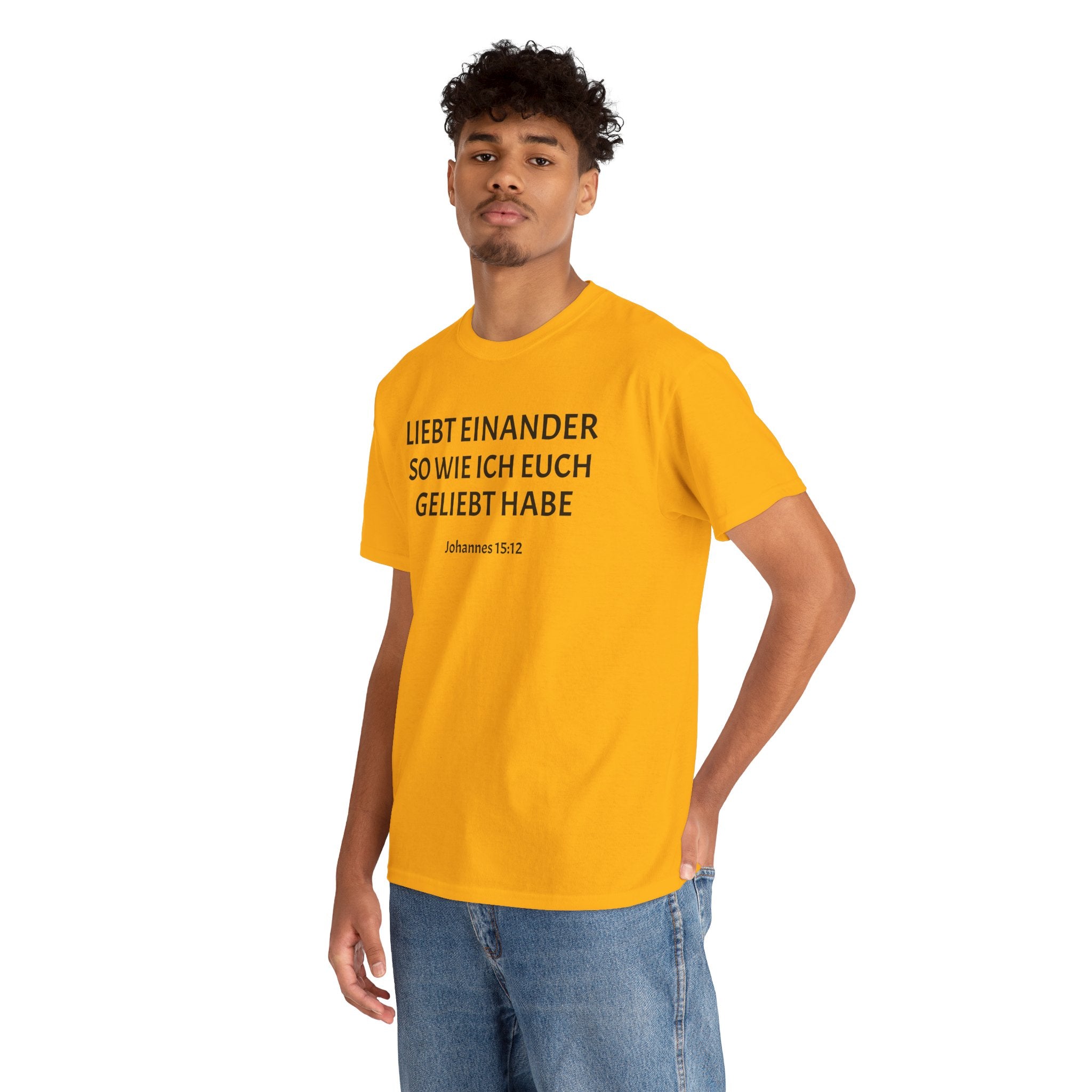 ,,Liebt einander so wie ich euch geliebt habe,, Johannes: 15,12 T-Shirt