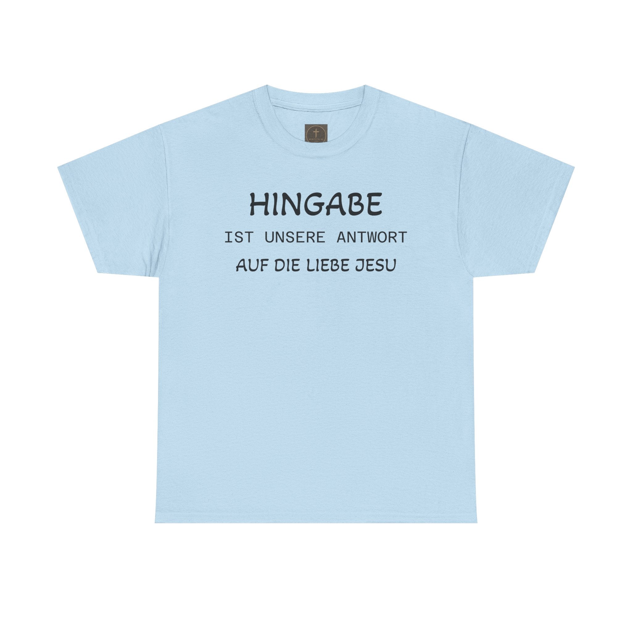 ,,Hingabe ist unsere Antwort auf die Liebe Jesu“ | Christliches Statement T-Shirt