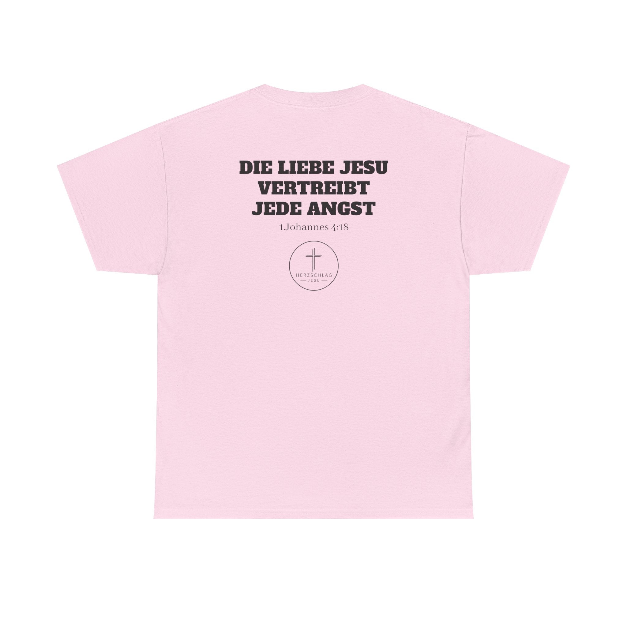 Die Liebe Jesu vertreibt jede Angst 1.Johannes 4:18 T-Shirt