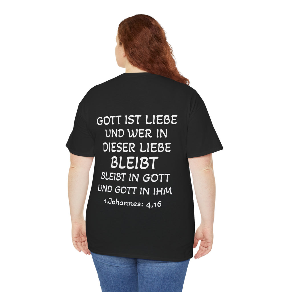 1.Johannes: 4,16 - Rückseite T-Shirt